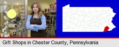 a gift shop proprietor; Chester County highlighted in red on a map